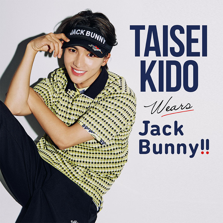 『JACK BUNNY STYLE』TAISEI KIDO wears Jack Bunny!!