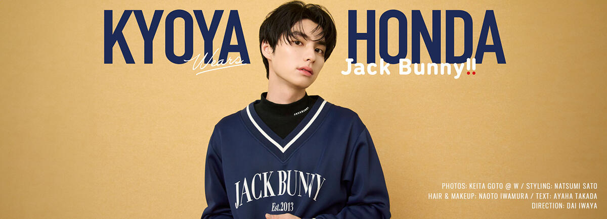 KYOYA HONDA wears Jack Bunny!!